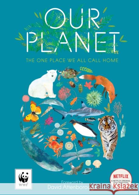 Our Planet: The One Place We All Call Home Matt Whyman 9780008560607