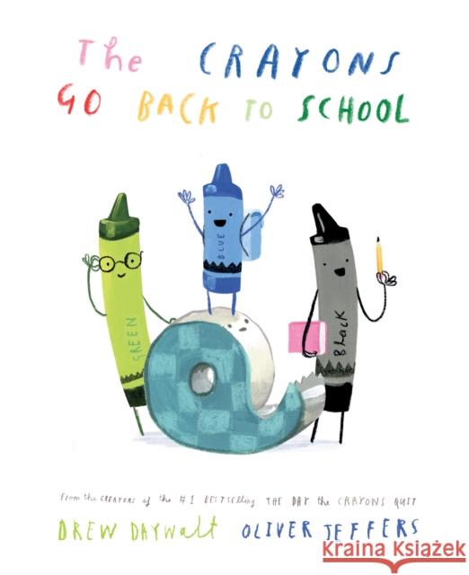 The Crayons Go Back to School Drew Daywalt 9780008560829