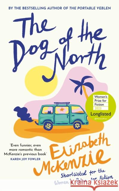 The Dog of the North Elizabeth McKenzie 9780008561413 HarperCollins Publishers