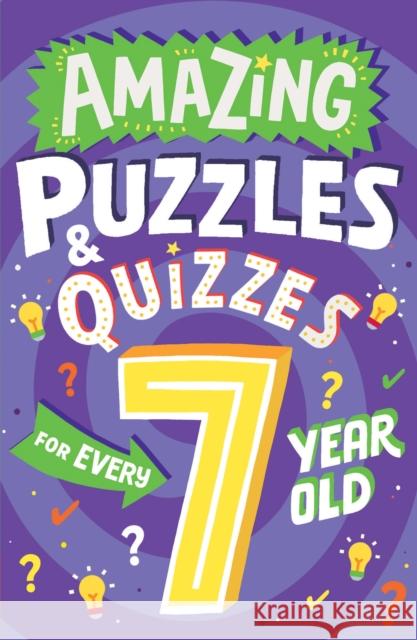 Amazing Puzzles and Quizzes for Every 7 Year Old Gifford, Clive 9780008562175 HarperCollins Publishers