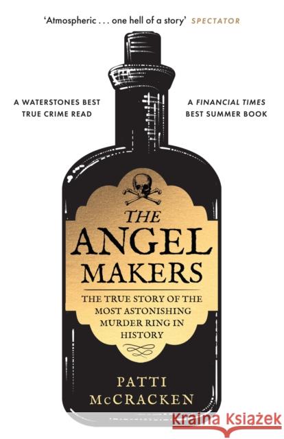 The Angel Makers: The True Story of the Most Astonishing Murder Ring in History  9780008579562 HarperCollins Publishers