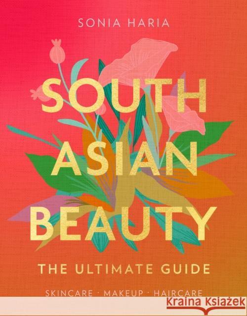 South Asian Beauty Sonia Haria 9780008580209 HarperCollins Publishers