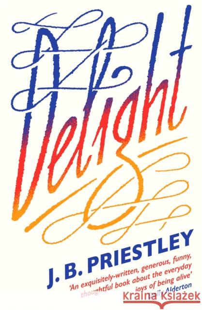 Delight J. B. Priestley 9780008585709 HarperCollins Publishers