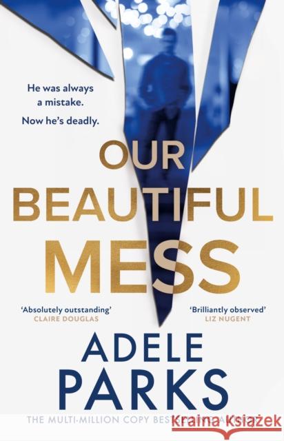 Our Beautiful Mess Adele Parks 9780008586386