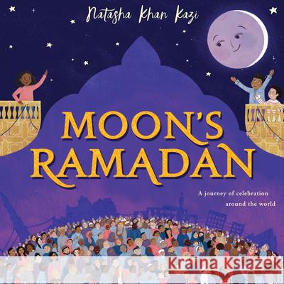 Moon's Ramadan Natasha Khan Kazi 9780008587888 HarperCollins Publishers