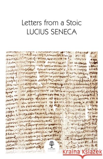 Letters from a Stoic Lucius Seneca 9780008590147 HarperCollins Publishers