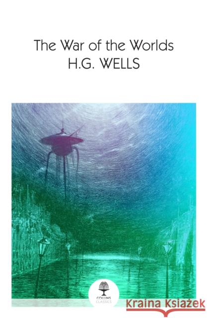 The War of the Worlds H. G. Wells 9780008590178 HarperCollins Publishers