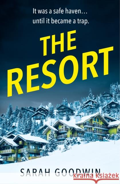 The Resort Goodwin, Sarah 9780008591540 HarperCollins Publishers