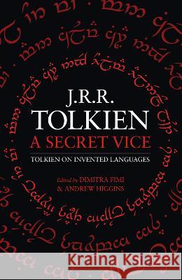 A Secret Vice: Tolkien on Invented Languages Tolkien, J. R. R. 9780008591762 HarperCollins Publishers