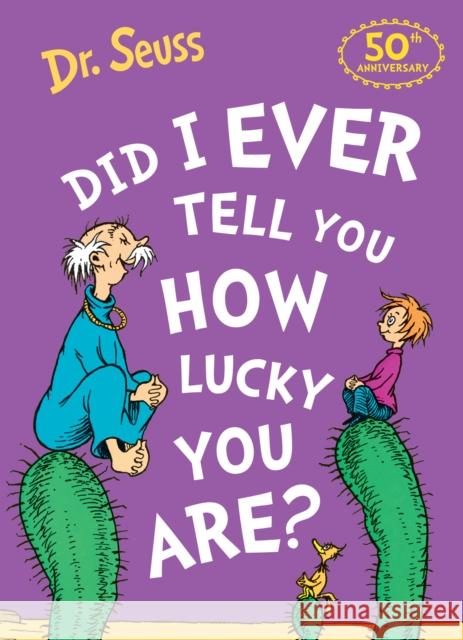 Did I Ever Tell You How Lucky You Are? Dr. Seuss 9780008592240 HarperCollins Publishers