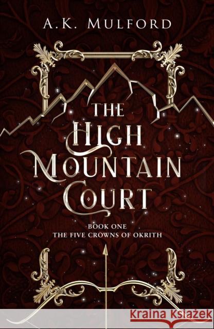 The High Mountain Court Mulford, A.K. 9780008596293 HarperCollins Publishers