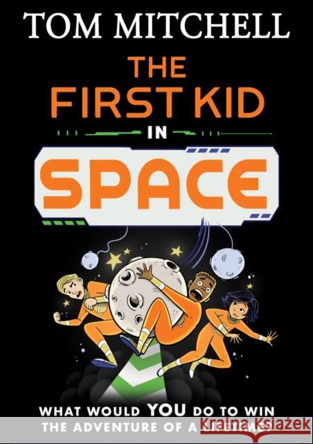 The First Kid in Space Tom Mitchell 9780008597276 HarperCollins Publishers