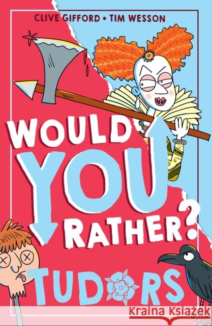 Would You Rather? Tudors Gifford, Clive 9780008599300 HarperCollins Publishers