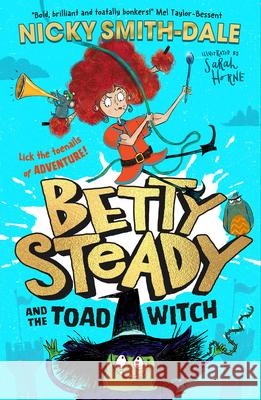 Betty Steady and the Toad Witch Nicky Smith-Dale 9780008600341