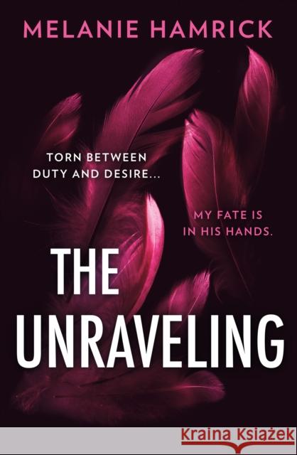 The Unraveling Melanie Hamrick 9780008602581