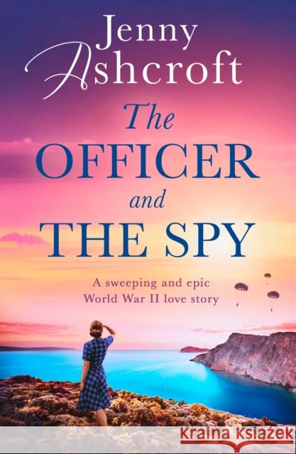 The Officer and the Spy Jenny Ashcroft 9780008603120