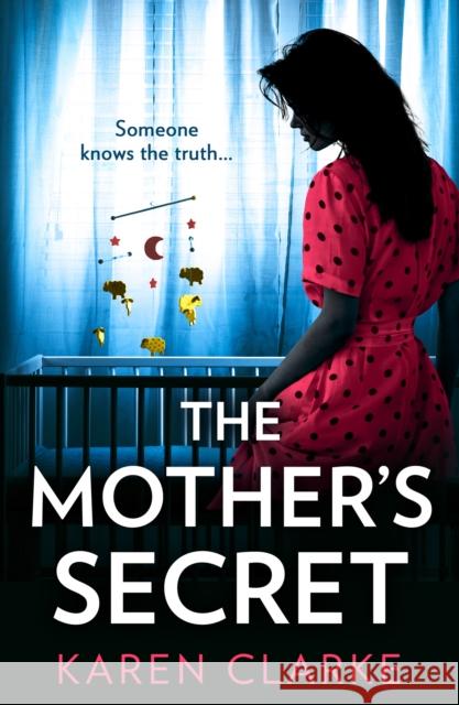 The Mother’s Secret Karen Clarke 9780008607593