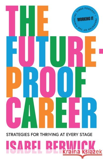 The Future-Proof Career: Strategies for Thriving at Every Stage  9780008607722 HarperCollins Publishers