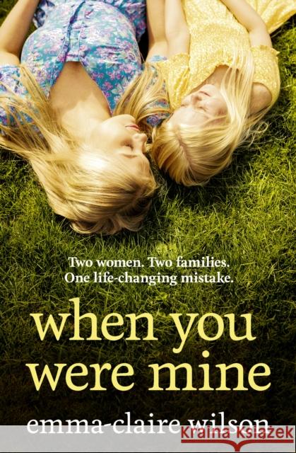When You Were Mine Emma-Claire Wilson 9780008608118 HarperCollins Publishers