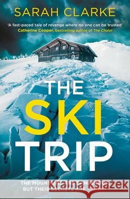 The Ski Trip Sarah Clarke 9780008608446