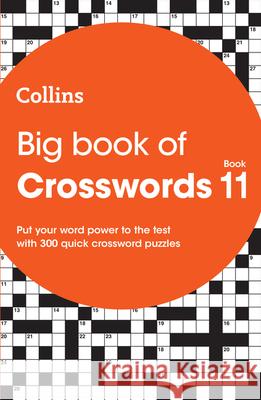 Big Book of Crosswords 11: 300 Quick Crossword Puzzles Collins Puzzles 9780008608835 HarperCollins Publishers