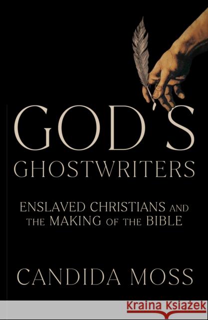 God's Ghostwriters Candida Moss 9780008612184