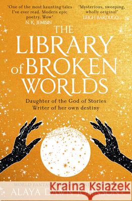 The Library of Broken Worlds Alaya Dawn Johnson 9780008612399