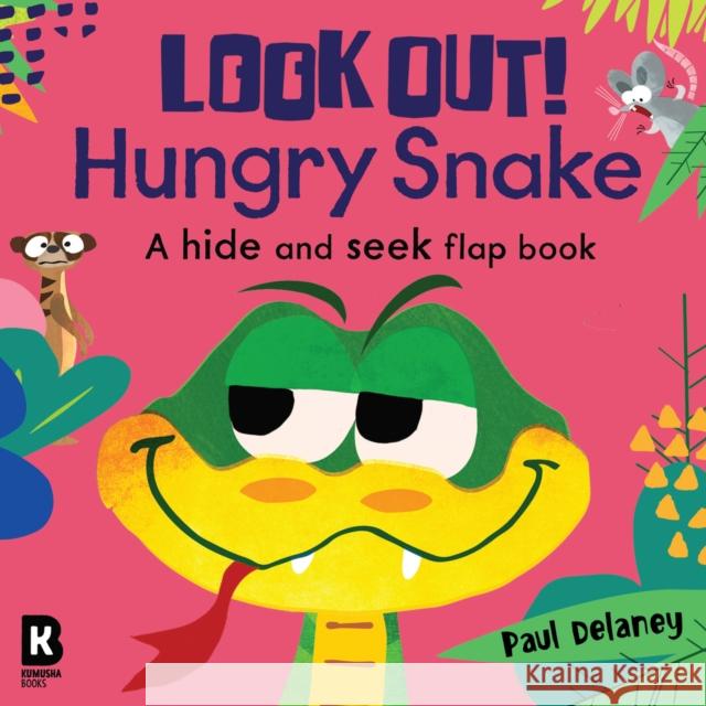 Look Out! Hungry Snake Paul Delaney 9780008612665
