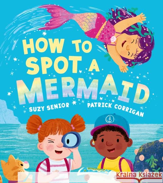 How to Spot a Mermaid Suzy Senior 9780008614188 HarperCollins Publishers