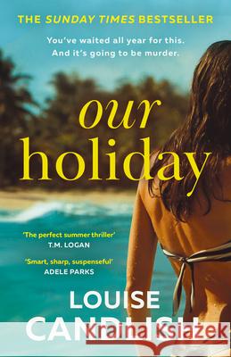 Our Holiday Louise Candlish 9780008614652 HarperCollins Publishers