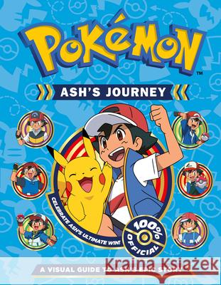 Pokemon Ash's Journey: A Visual Guide to Ash's Epic Story Pokemon 9780008616724