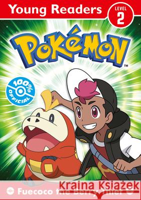 Pokemon Young Readers: Fuecoco the Berry Thief Pokemon 9780008616762