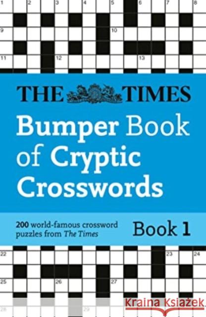 The Times Bumper Book of Cryptic Crosswords Book 1: 200 World-Famous Crossword Puzzles The Times Mind Games 9780008618162