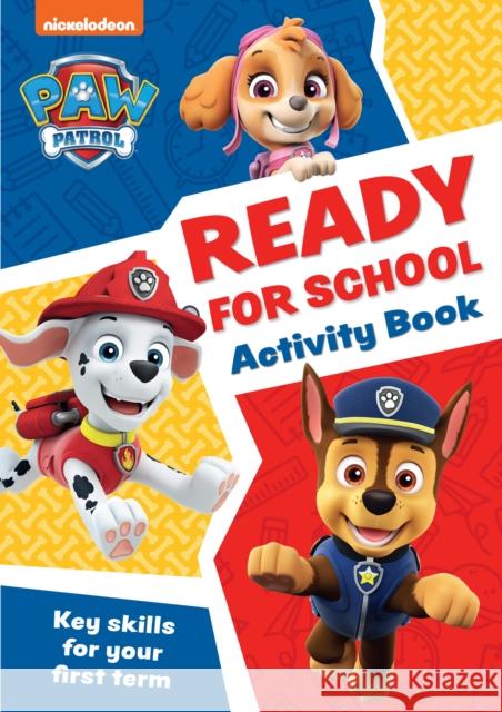 PAW Patrol Ready for School Activity Book: Get Set to Start School! Collins Preschool 9780008620028 HarperCollins Publishers