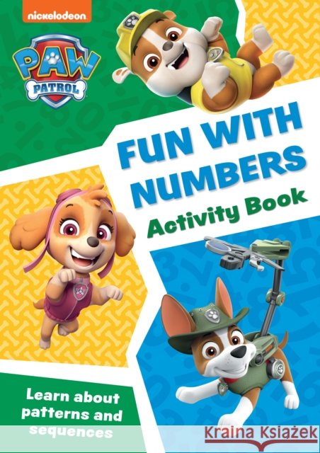 PAW Patrol Fun with Numbers Activity Book: Get Set for School! Collins Preschool 9780008620042 HarperCollins Publishers