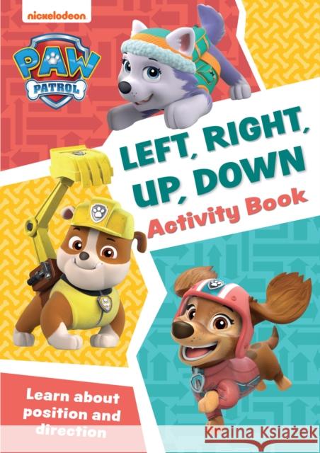 PAW Patrol Left, Right, Up, Down Activity Book: Get Set for School! Collins Preschool 9780008620059 HarperCollins Publishers