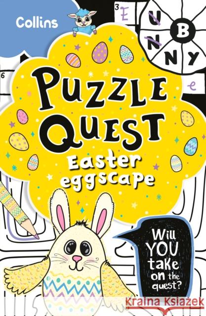 Easter Eggscape: Solve More Than 100 Puzzles in This Adventure Story for Kids Aged 7+ Collins Kids 9780008621926