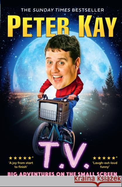 T.V.: Big Adventures on the Small Screen Peter Kay 9780008623333 HarperCollins Publishers