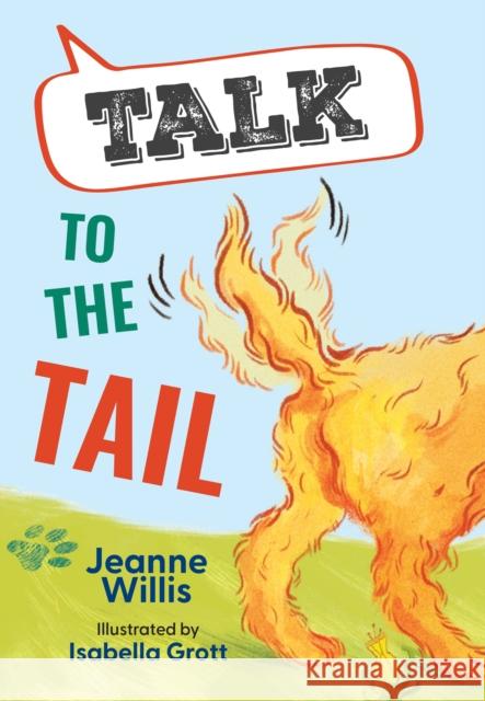 Talk to the Tail: Fluency 1 Willis, Jeanne 9780008624576