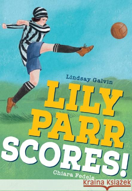 Lily Parr Scores!: Fluency 6 Lindsay Galvin 9780008624798