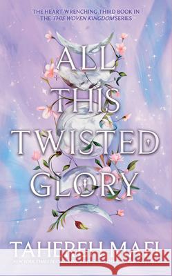 All This Twisted Glory Tahereh Mafi 9780008625757 HarperCollins Publishers