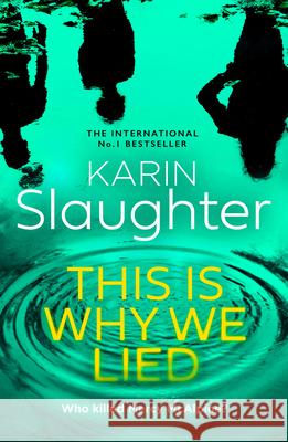 This is Why We Lied Karin Slaughter 9780008625825 HarperCollins Publishers