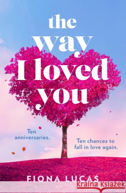 The Way I Loved You Fiona Lucas 9780008629083