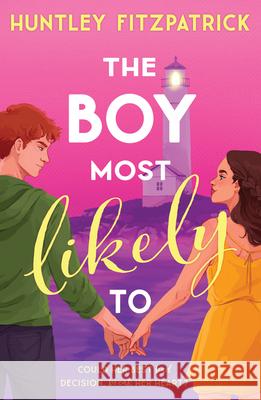 The Boy Most Likely To Huntley Fitzpatrick 9780008639105 HarperCollins Publishers