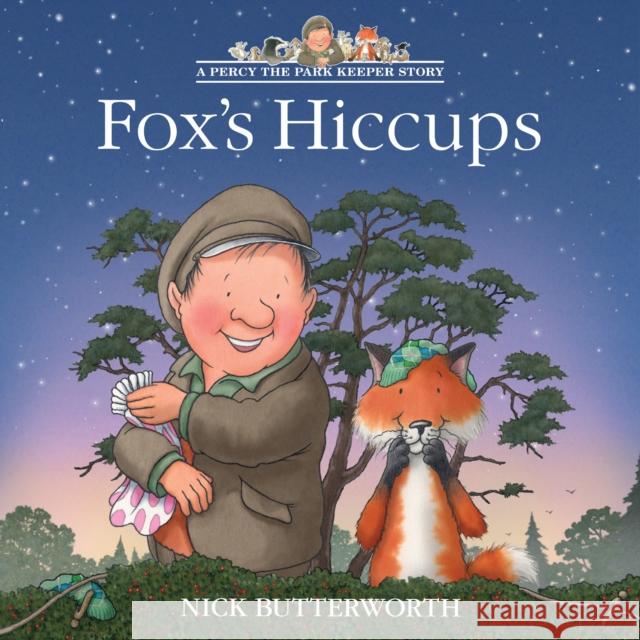 Fox’s Hiccups Nick Butterworth 9780008642280