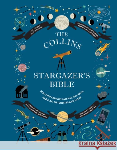 Collins Stargazer’s Bible: Your Illustrated Companion to the Night Sky Rachel Federman 9780008644246