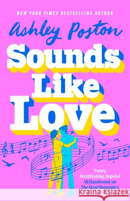 Sounds Like Love Ashley Poston 9780008644369