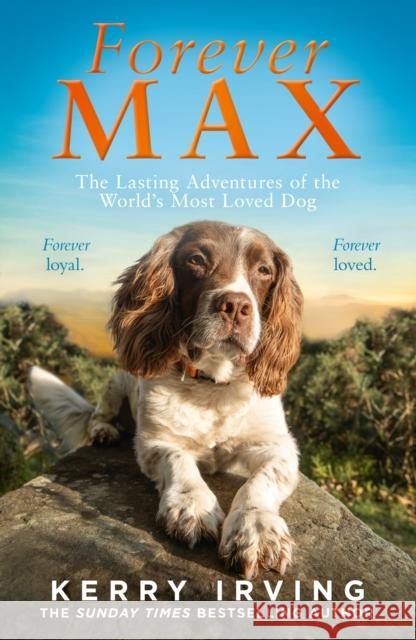 Forever Max: The Lasting Adventures of the World's Most Loved Dog  9780008645045 HarperCollins Publishers