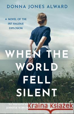 When the World Fell Silent Donna Jones Alward 9780008647056