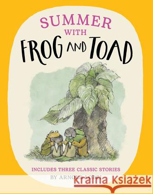 Summer with Frog and Toad Arnold Lobel 9780008651862